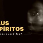 Imagem: devemos evocar Espíritos maus?