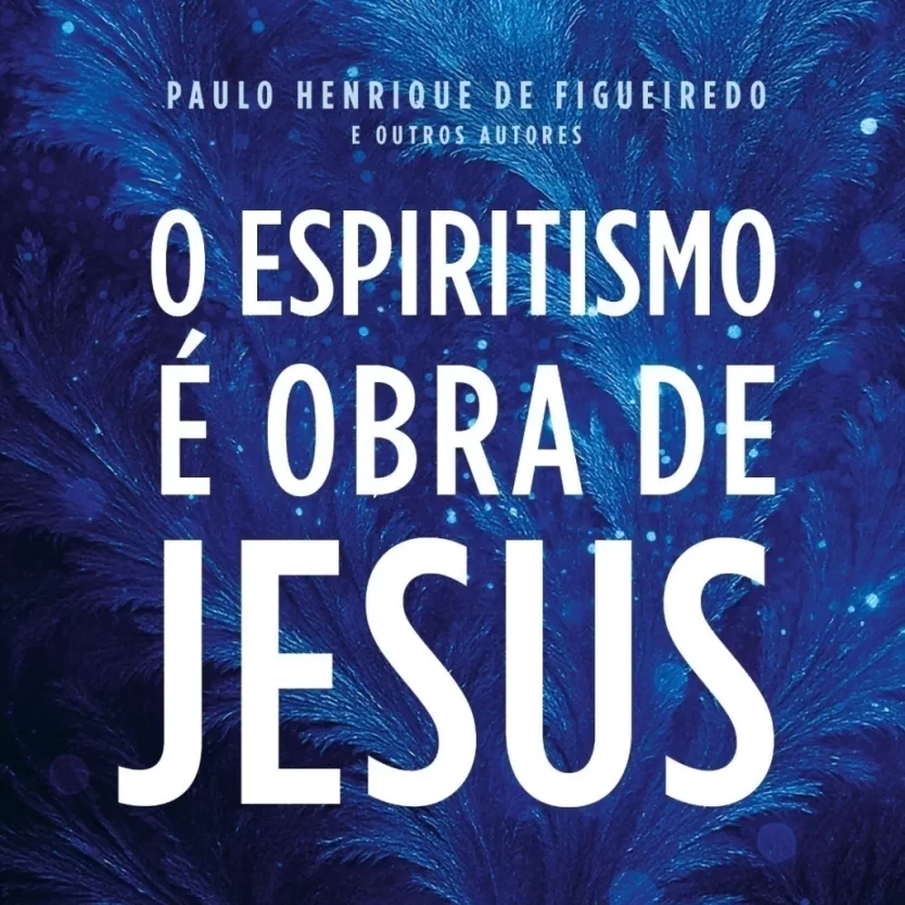 O Espiritismo é obra de Jesus